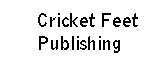 Cricket Feet Publishing